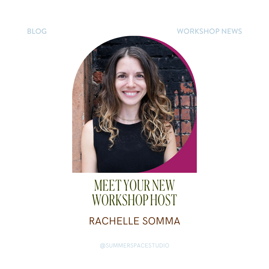 Meet your new workshop host- Rachelle